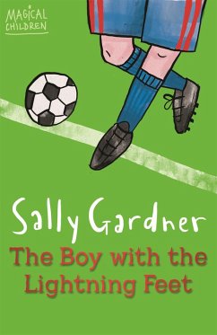 Magical Children: The Boy with the Lightning Feet - Gardner, Sally