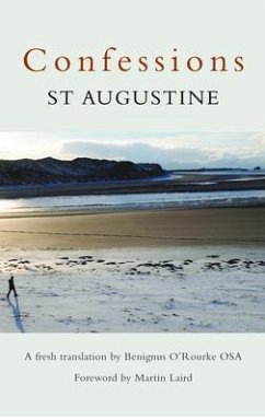 Confessions: St Augustine - Augustine of Hippo, St