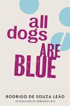 All Dogs Are Blue - de Souza Leão, Rodrigo