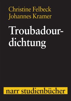 Troubadourdichtung (eBook, PDF) - Kramer, Prof. Dr. Johannes; Felbeck, Dr. Christine