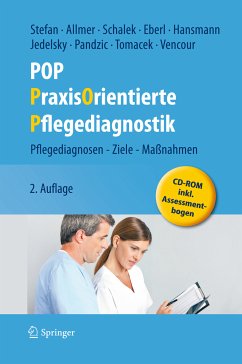 POP - PraxisOrientierte Pflegediagnostik (eBook, PDF) - Stefan, Harald; Allmer, Franz; Schalek, Kurt; Eberl, Josef; Hansmann, Renate; Jedelsky, Elisabeth; Pandzic, Ruza; Tomacek, Dagmar; Vencour, Marie Christine