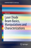 Laser Diode Beam Basics, Manipulations and Characterizations (eBook, PDF)