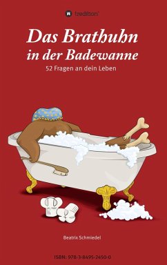 Das Brathuhn in der Badewanne (eBook, ePUB) - Schmiedel, Beatrix