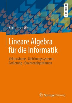 Lineare Algebra für die Informatik (eBook, PDF) - Witt, Kurt-Ulrich