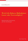 Work-Life-Balance-Maßnahmen: Luxus oder Notwendigkeit? (eBook, PDF)