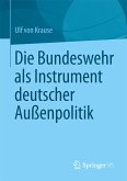 Die Bundeswehr als Instrument deutscher Außenpolitik (eBook, PDF)