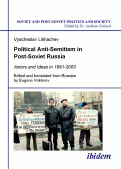 Political Anti-Semitism in Post-Soviet Russia (eBook, PDF) - Likhachev, Vyacheslav; Likhachev, Vyacheslav