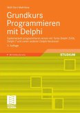 Grundkurs Programmieren mit Delphi (eBook, PDF)