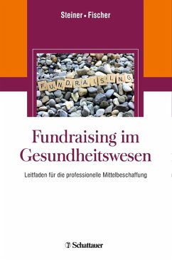 Fundraising im Gesundheitswesen (eBook, PDF) - Steiner, Oliver; Fischer, Martin