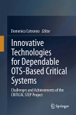Innovative Technologies for Dependable OTS-Based Critical Systems (eBook, PDF)