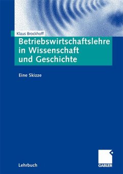 Betriebswirtschaftslehre in Wissenschaft und Geschichte (eBook, PDF) - Brockhoff, Klaus