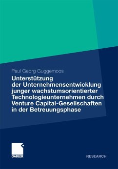 Unterstützung der Unternehmensentwicklung junger wachstumsorientierter Technologieunternehmen durchVenture Capital-Gesellschaften in der Betreuungsphase (eBook, PDF) - Guggemoos, Paul