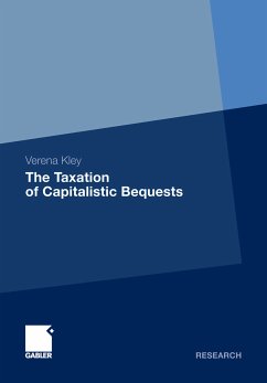 The Taxation of Capitalistic Bequests (eBook, PDF) - Kley, Verena