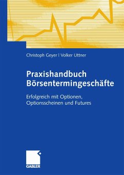 Praxishandbuch Börsentermingeschäfte (eBook, PDF) - Geyer, Christoph; Uttner, Volker