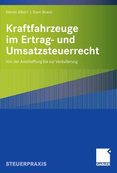 Kraftfahrzeuge im Ertrag- und Umsatzsteuerrecht (eBook, PDF) - Albert, Daniel; Braun, Sven