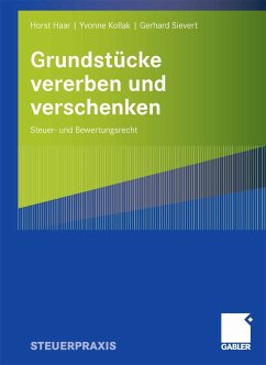 Grundstücke vererben und verschenken (eBook, PDF) - Haar, Horst; Kollak, Yvonne; Sievert, Gerhard
