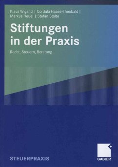 Stiftungen in der Praxis (eBook, PDF) - Wigand, Klaus; Haase-Theobald, Cordula; Heuel, Markus; Stolte, Stefan