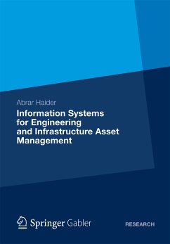 Information Systems for Engineering and Infrastructure Asset Management (eBook, PDF) - Haider, Abrar