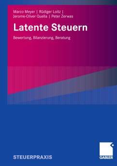 Latente Steuern (eBook, PDF) - Meyer, Marco; Loitz, Rüdiger; Quella, Jerome-Oliver; Zerwas, Peter