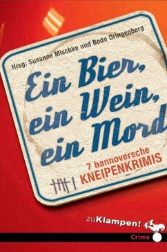 Ein Bier, ein Wein, ein Mord (eBook, ePUB) - Mischke, Susanne; Dringenberg, Bodo
