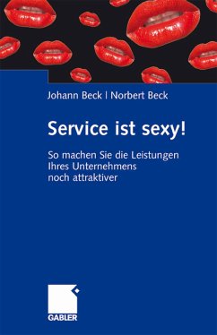 Service ist sexy! (eBook, PDF) - Beck, Johann; Beck, Norbert