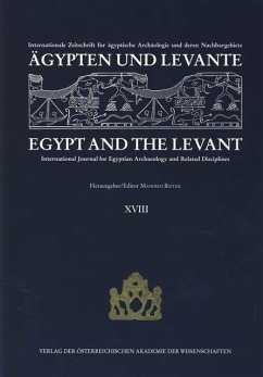 Ägypten und Levante /Egypt and the Levant. Internationale Zeitschrift... / Ägypten und Levante /Egypt and the Levant. XVIII/2008 (eBook, PDF)