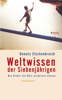 Weltwissen der Siebenjährigen (eBook, ePUB) - Elschenbroich, Donata