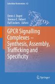 GPCR Signalling Complexes – Synthesis, Assembly, Trafficking and Specificity (eBook, PDF)