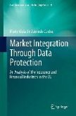 Market Integration Through Data Protection (eBook, PDF)