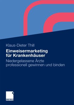 Einweisermarketing für Krankenhäuser (eBook, PDF) - Thill, Klaus-Dieter