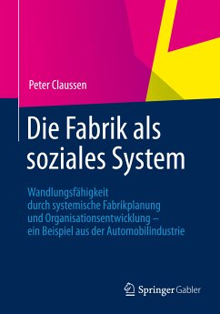 Die Fabrik als soziales System (eBook, PDF) - Claussen, Peter