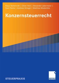 Konzernsteuerrecht (eBook, PDF) - Herkenroth, Klaus; Hein, Oliver; Labermeier, Alexander; Pache, Sven; Striegel, Andreas; Wiedenfels, Matthias