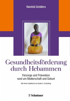 Gesundheitsförderung durch Hebammen (eBook, PDF) - Schäfers, Rainhild