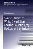 Suzaku Studies of White Dwarf Stars and the Galactic X-ray Background Emission (eBook, PDF)