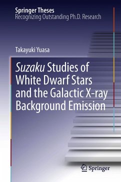 Suzaku Studies of White Dwarf Stars and the Galactic X-ray Background Emission (eBook, PDF) - Yuasa, Takayuki