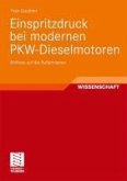 Einspritzdruck bei modernen PKW-Dieselmotoren (eBook, PDF) Einspritzdruck bei modernen PKW-Dieselmotoren (eBook, PDF)