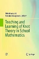 Teaching and Learning of Knot Theory in School Mathematics (eBook, PDF)