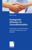 Strategische Allianzen im Gesundheitssektor (eBook, PDF)