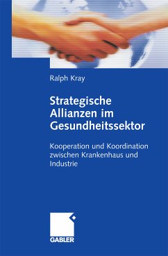 Strategische Allianzen im Gesundheitssektor (eBook, PDF) - Kray, Ralph