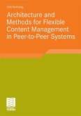 Architecture and Methods for Flexible Content Management in Peer-to-Peer Systems (eBook, PDF)