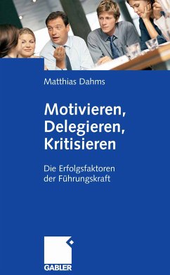 Motivieren - Delegieren - Kritisieren (eBook, PDF) - Dahms, Matthias