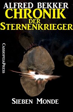 Sieben Monde / Chronik der Sternenkrieger Bd.2 (eBook, ePUB) - Bekker, Alfred