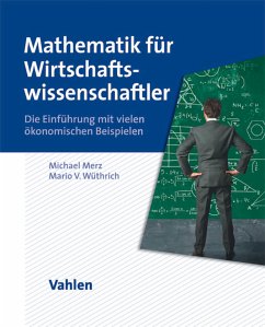 Mathematik für Wirtschaftswissenschaftler (eBook, PDF) - Merz, Michael; Wüthrich, Mario V.