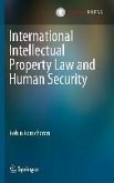 International Intellectual Property Law and Human Security (eBook, PDF)