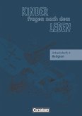 Kinder fragen nach dem Leben 4. Schuljahr. Arbeitsheft