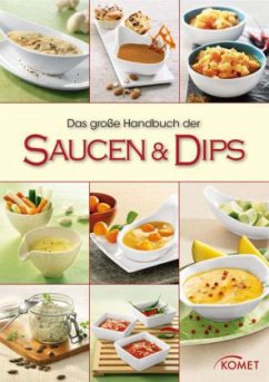 Das große Handbuch der Saucen & Dips