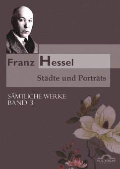 Franz Hessel: Städte und Porträts - Hessel, Franz