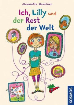 Ich, Lilly und der Rest der Welt - Maxeiner, Alexandra