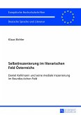Selbstinszenierung im literarischen Feld Österreichs