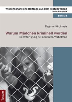 Warum Mädchen kriminell werden - Kirchmair, Dagmar